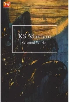 KS Maniam: Selected Works