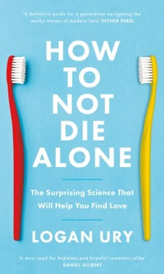 How To Not Die Alone