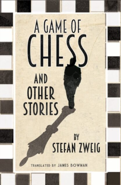 A Game of Chess and Other Stories: New Translation (Evergreens)