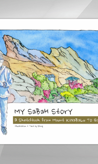 My Sabah Story: A Sketchbook from Mount Kinabalu to Gaya Street